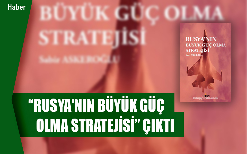 792480Rusya'nın Büyük Güç Olma Stratejisi.jpg